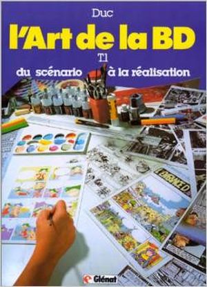 L'art de la BD, tome 1 : Du scénario à la réalisation