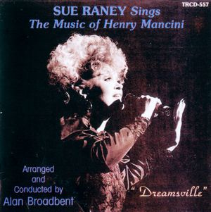 Dreamsville: Sue Raney Sings the Music of Henry Mancini (Live)