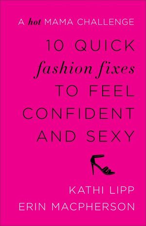 10 Quick Fashion Fixes to Feel Confident and Sexy