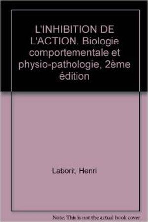 L'inhibition de l'action: Biologie comportementale et physio-pathologie