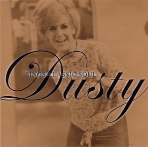Dusty Sings Classic Soul