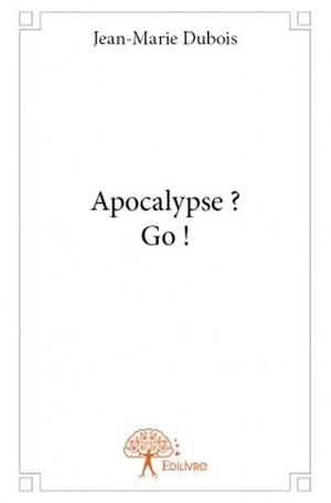 Apocalypse ? Go !