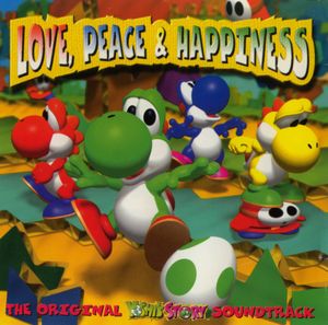 Love, Peace & Happiness • The Original Yoshi's Story Soundtrack (OST)