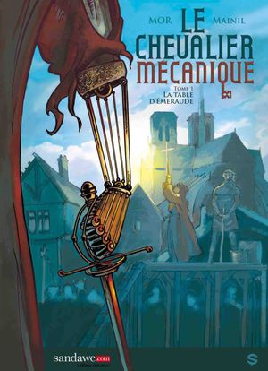 La Table d’émeraude - Le Chevalier mécanique, tome 1