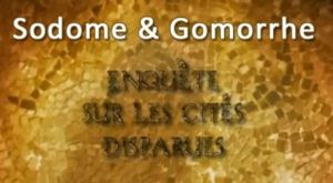 Enquête sur les cités disparues : Sodome et Gomorrhe