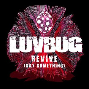 Revive (Say Something) (Single)