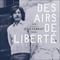 Des airs de liberté