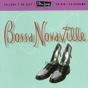 Ultra-Lounge, Volume 14: Bossa Novaville