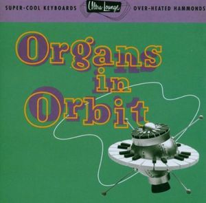 Ultra-Lounge, Volume 11: Organs in Orbit