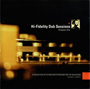 Hi-Fidelity Dub Sessions, Chapter One