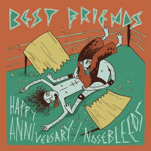 Happy Anniversary / Nosebleeds (Single)
