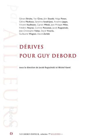 Dérives pour Guy Debord