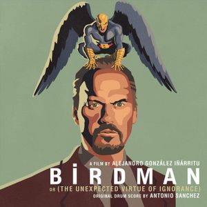Birdman or (The Unexpected Virtue of Ignorance) (OST)