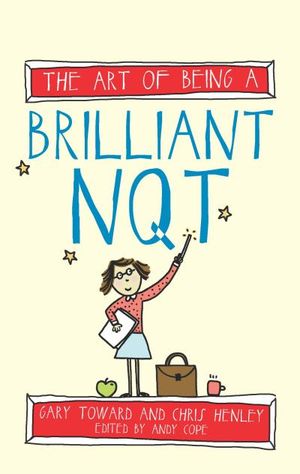 The Art of Being a Brilliant NQT