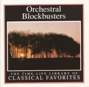 The Time-Life Library of Classical Favorites: Orchestral Blockbusters