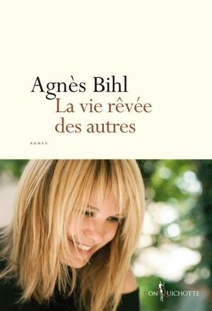 La Vie rêvée des autres