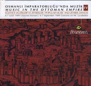Osmanlı İmparatorluğu'nda Müzik - Eğlence Müzikleri ve Zeybekler