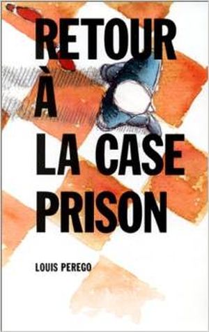 Retour à la case prison