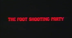 The Foot Shooting Party