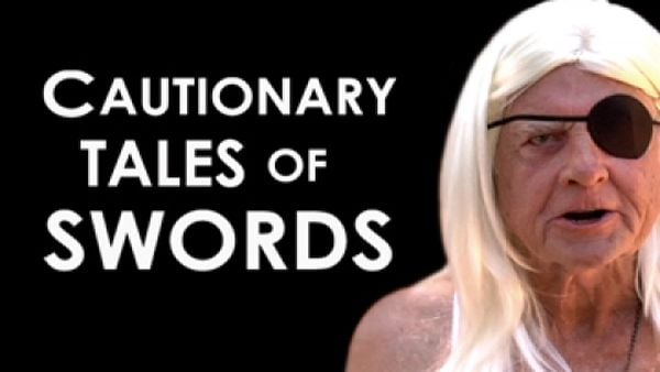 Cautionary Tales Of Swords