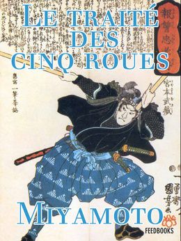 MIYAMOTO MUSASHI - Le Traité des cinq roues - Sports - LIVRES -   - Livres + cadeaux + jeux