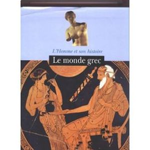 L'Homme et son histoire - Le monde grec