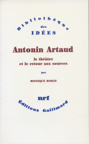Antonin Artaud - Le théâtre et le retour aux sources. Une approche anthropologique