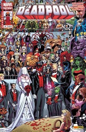 Le Mariage de Deadpool - Deadpool (Marvel France 4e série), tome 10