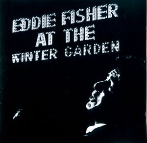 Eddie Fisher at the Winter Garden (Live)
