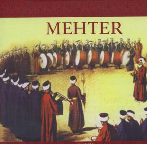 Mehter (Enstrumental / Band of Ottoman Military)