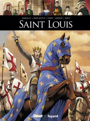 Saint Louis - Ils ont fait l'Histoire, tome 8