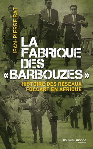 La fabrique des barbouzes