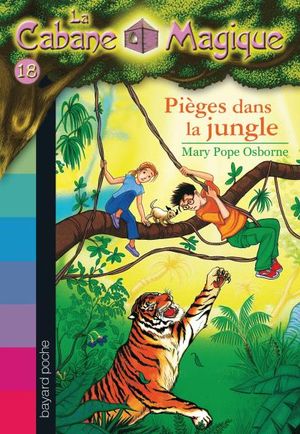 La cabane magique Tome 18 Pièges dans la jungle