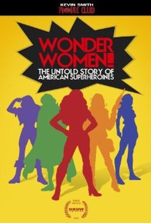 Wonder Women! The Untold Story of American Super-Heroines