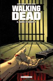 Couverture Sains et saufs ? - Walking Dead, tome 3 Couverture Sains et saufs ? - Walking Dead, tome 3