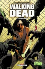 Couverture Vengeance - Walking Dead, tome 6 Couverture Vengeance - Walking Dead, tome 6