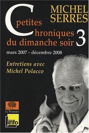 Petites chroniques du dimanche soir, 3 (mars 2007 - décembre 2008)