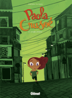 Jungle urbaine - Paola Crusoé, tome 3