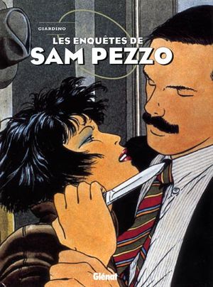Sam Pezzo (Les enquêtes de)  - L'intégrale