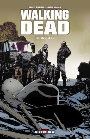 Lucille... - Walking Dead, tome 18