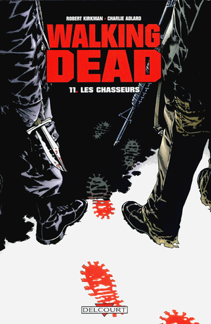 Les Chasseurs - Walking Dead, tome 11