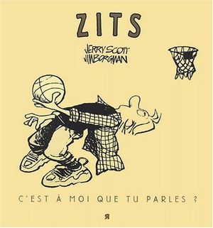 Zits : C'est à moi que tu parles ?