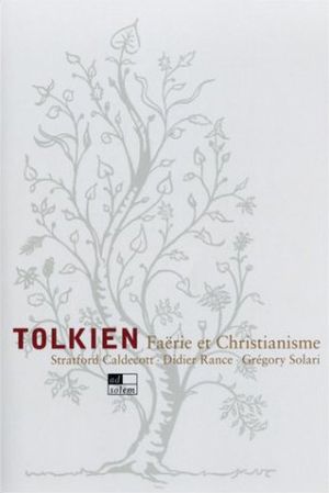 Tolkien : Faërie et christianisme