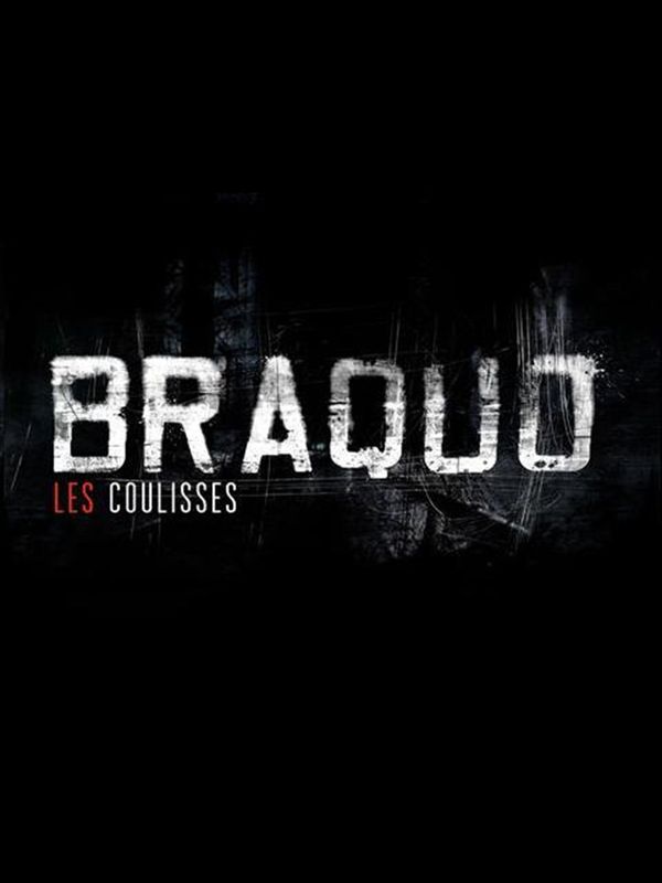 « Braquo » : Les Coulisses
