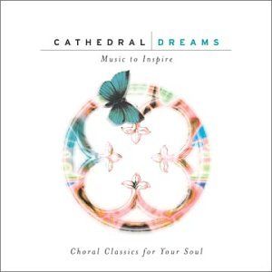 Cathedral Dreams: Music To Inspire