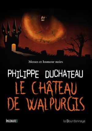 Le Ch��teau de Walpurgis