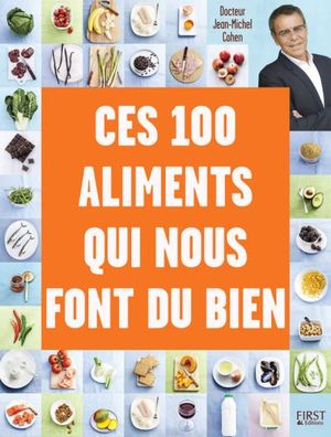 Ces 100 aliments qui nous font du bien