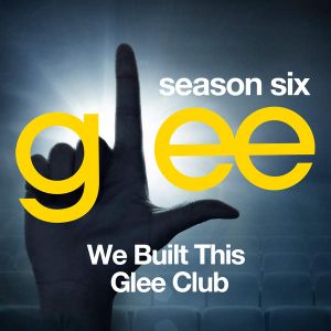 Glee: The Music, We Built This Glee Club (OST)