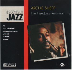 Les Génies du Jazz, VI 06 - Archie Shepp (The Free Jazz Tenorman)