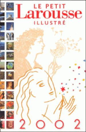 Le Petit Larousse illustré. Edition 2002